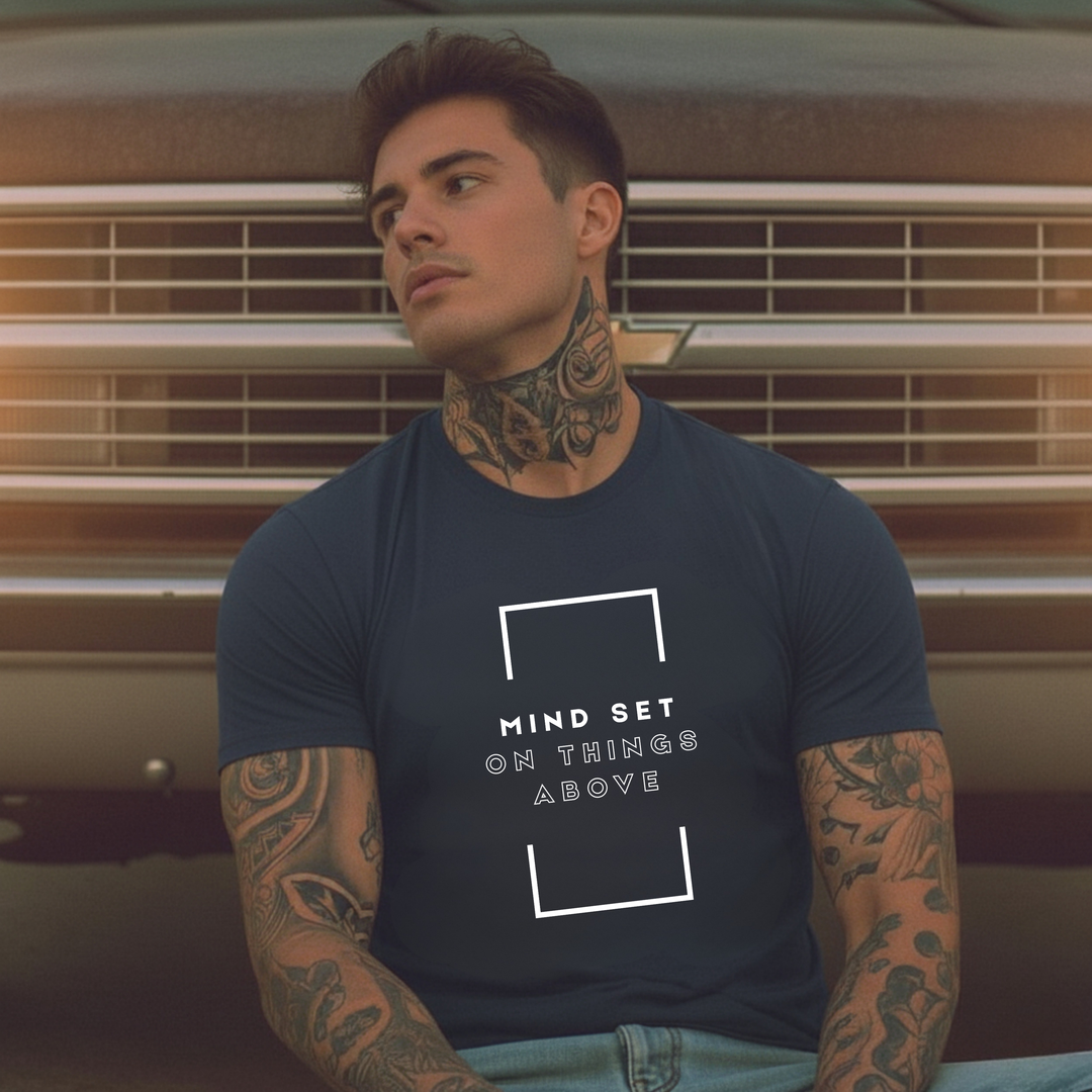 Christian t-shirt with Mind set on things above faith message