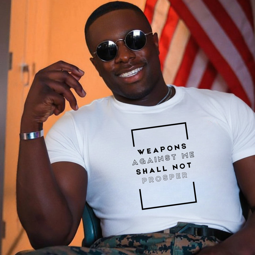 Faith-inspired t-shirt featuring Weapons Against Me Shall Not Prosper text