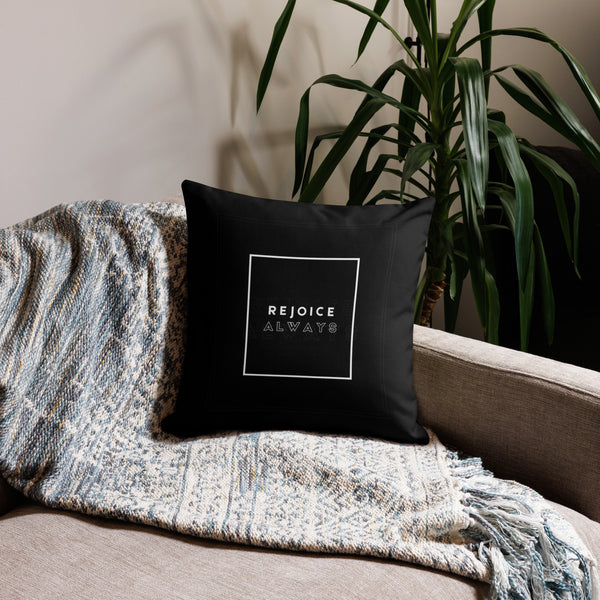 Rejoice Always Pillow - Truth Affirmations