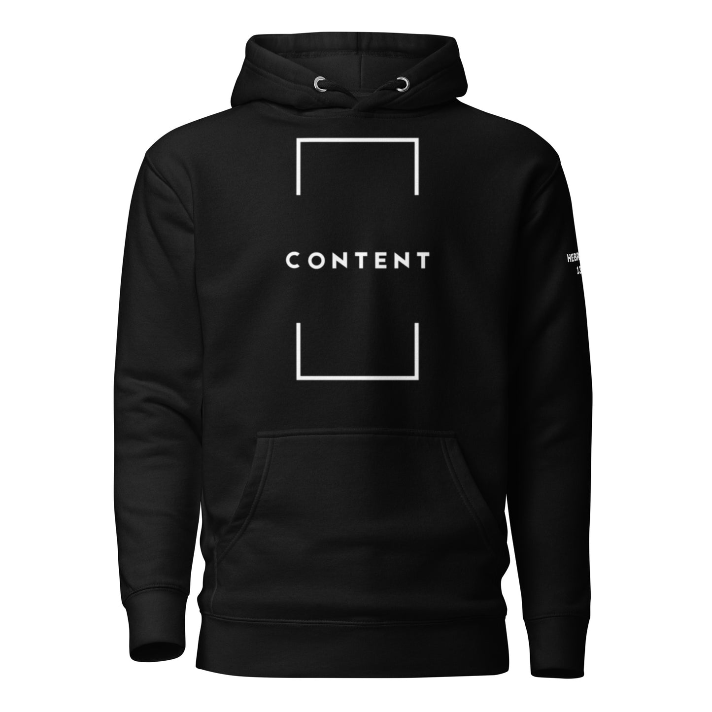 Content - Hebrews 13:5 Hoodie