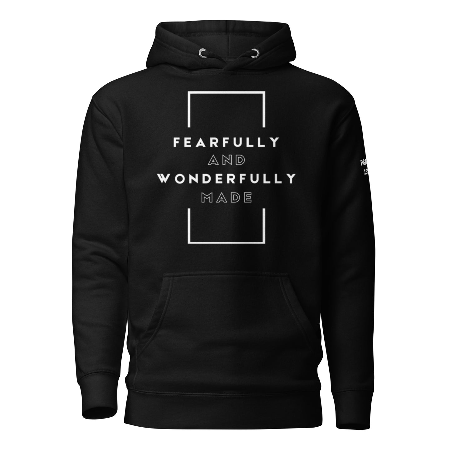 Fearfully and Wonderfully Made - Psalms 139:14 Hoodie