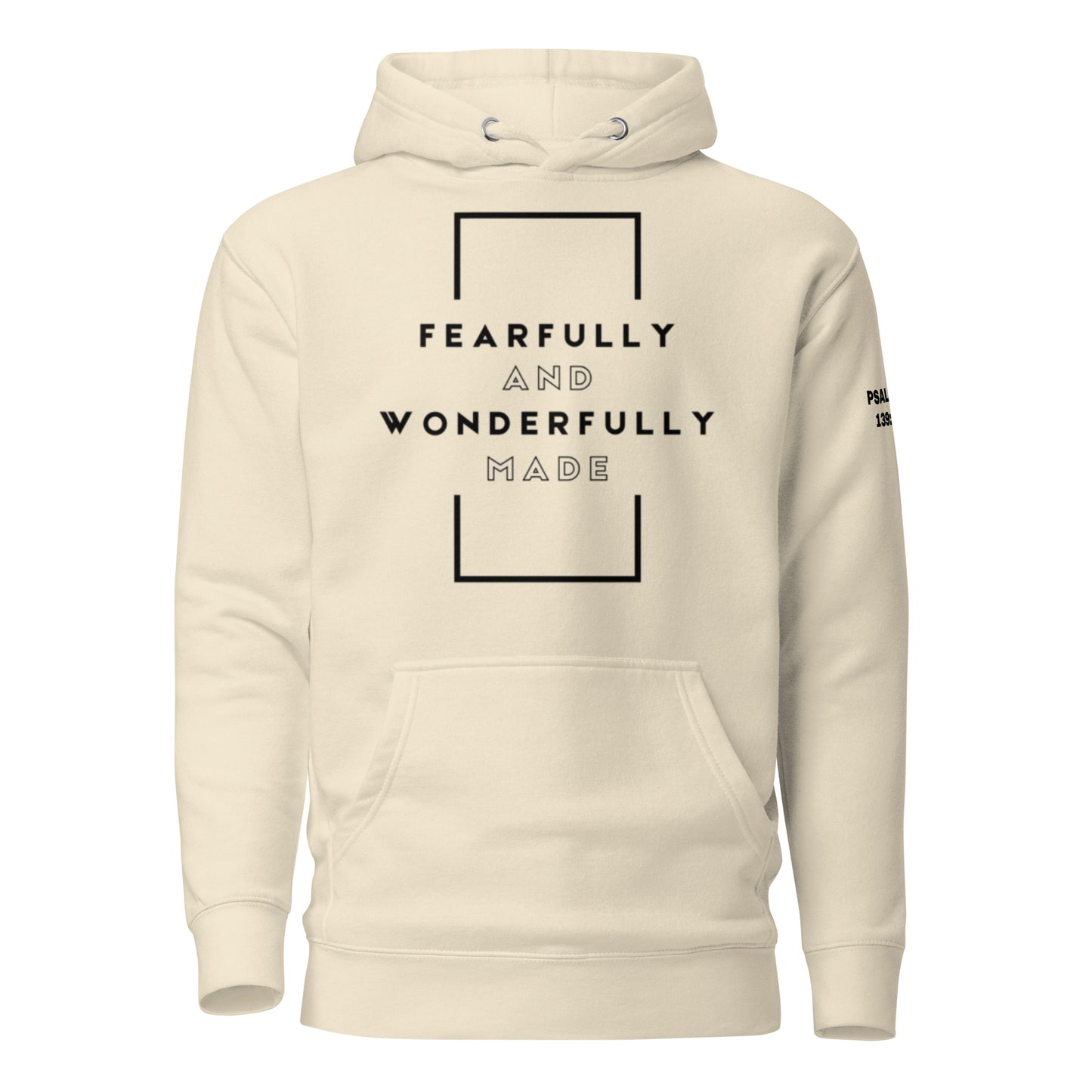 Fearfully and Wonderfully Made - Psalms 139:14 Hoodie