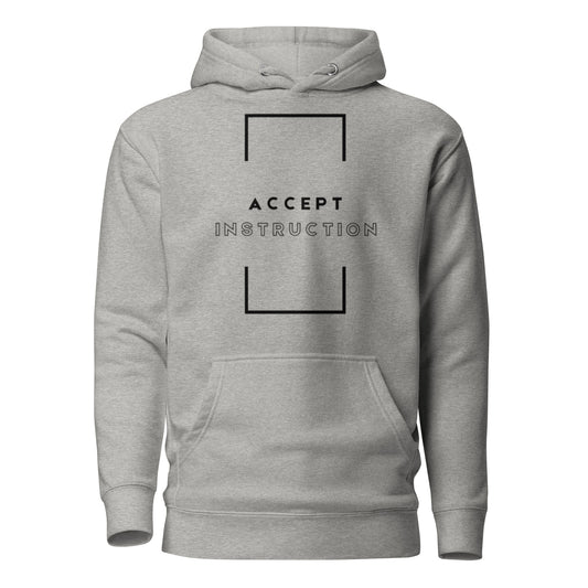 Accept Instruction Hoodie