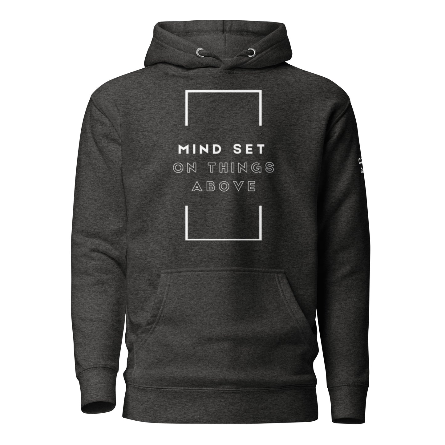 Mind Set on Things Above - Colossians 3:2 Hoodie