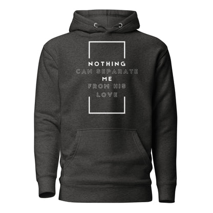 Nothing Can Separate Me Hoodie