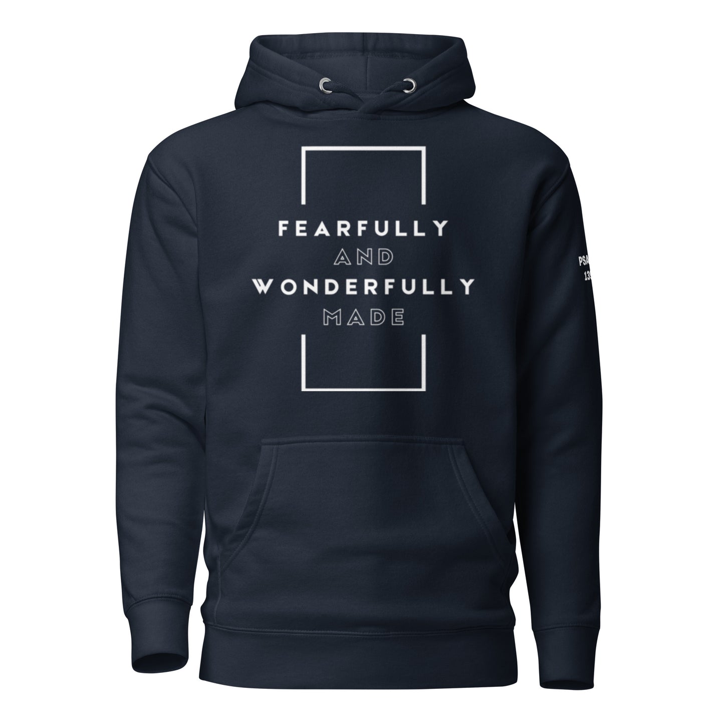 Fearfully and Wonderfully Made - Psalms 139:14 Hoodie