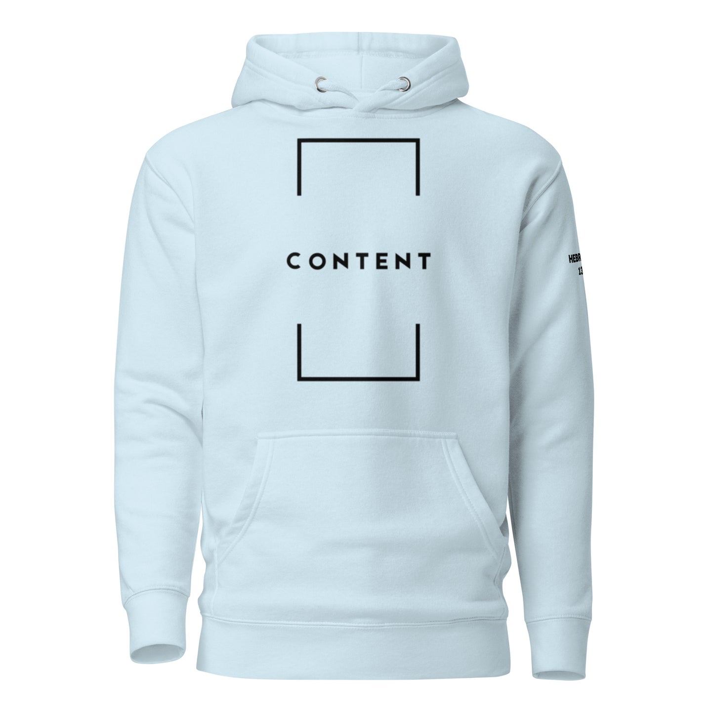 Content - Hebrews 13:5 Hoodie