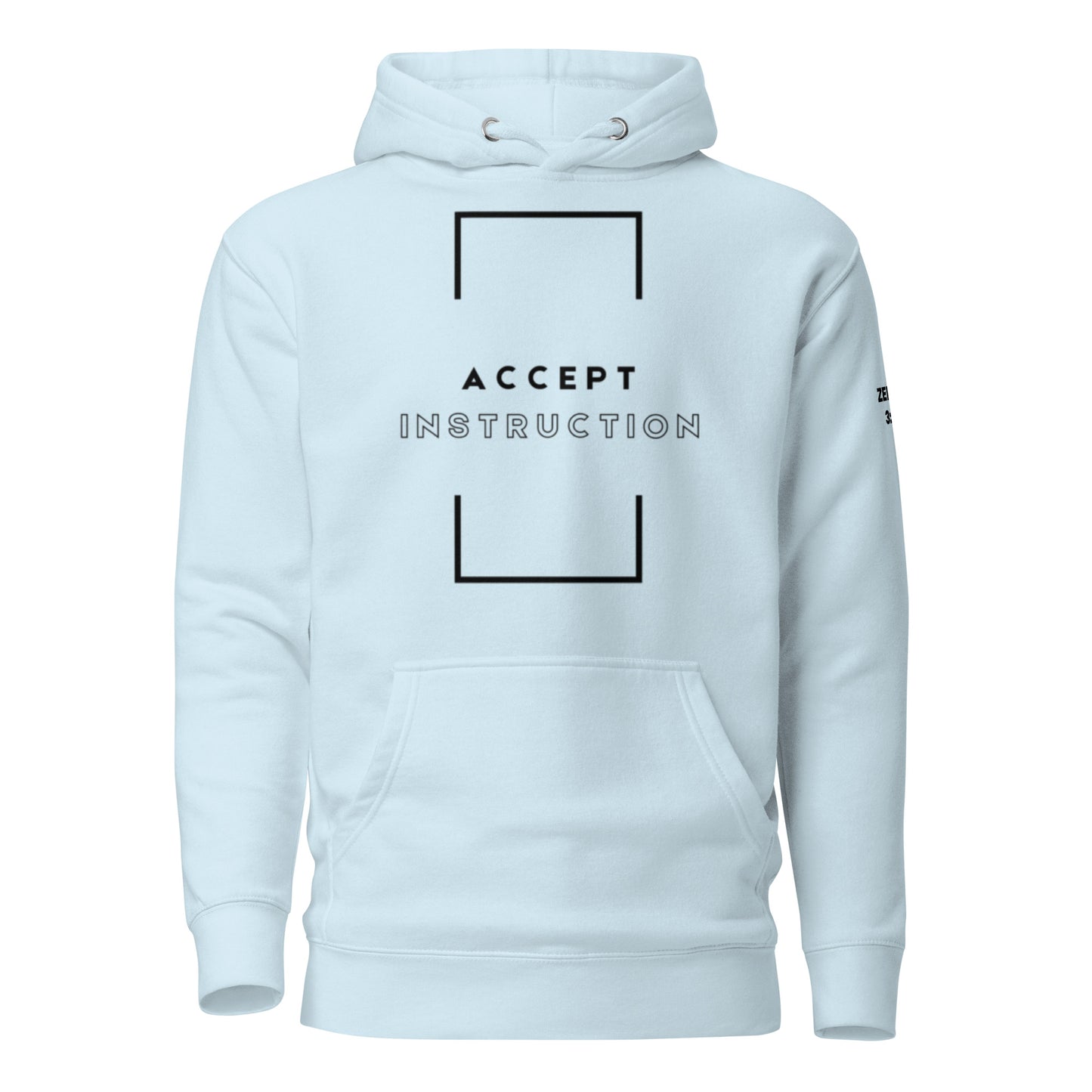 Accept Instruction - Zephaniah 3:7 Hoodie