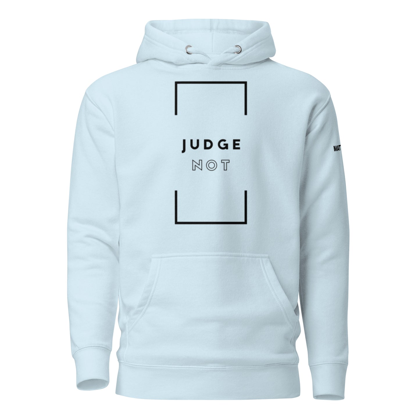 Judge Not - Matthew 7:1 Hoodie