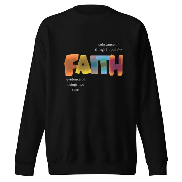 Faith-based sweatshirt with evidence of things not seen text