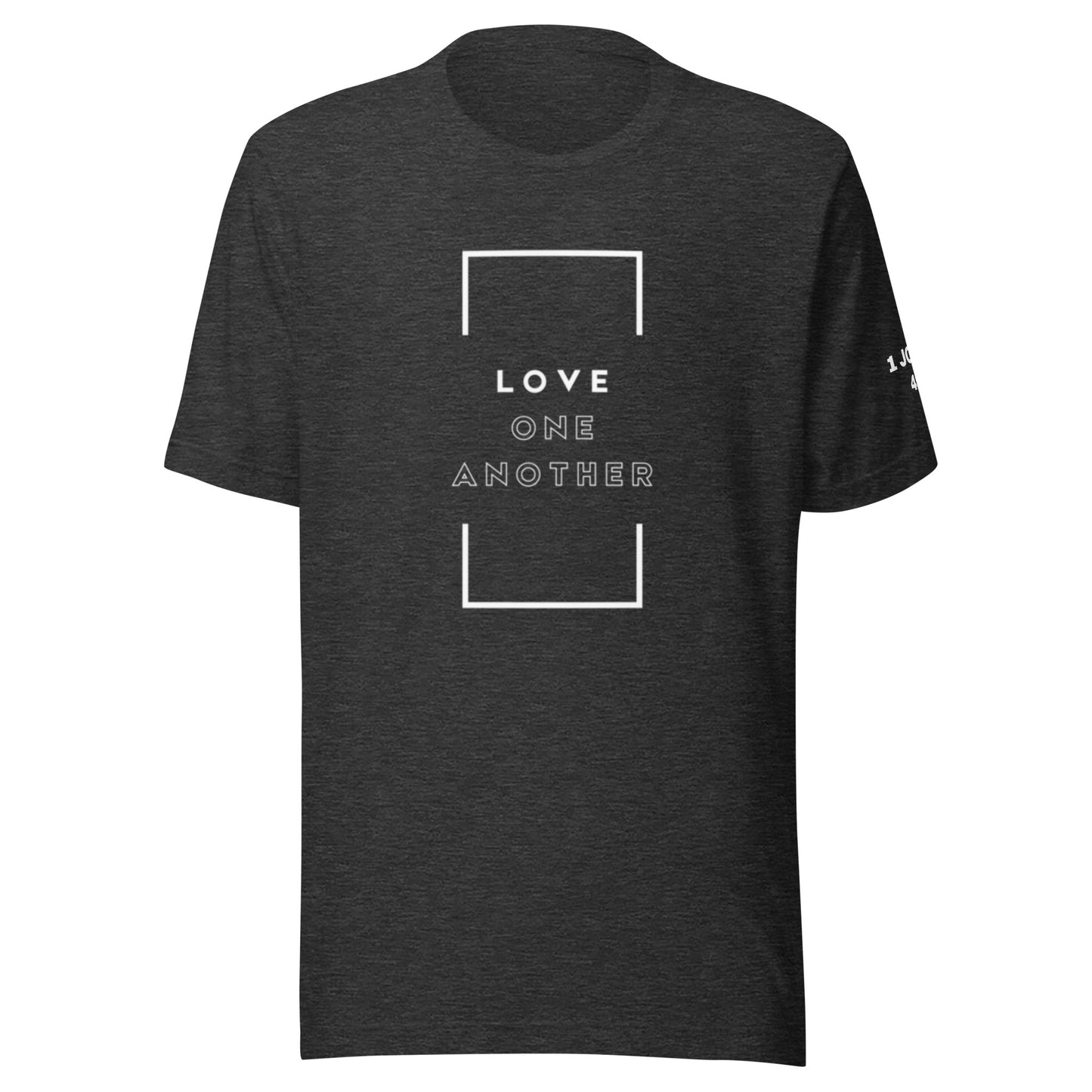 Love One Another - 1 John 4:1 T-shirt