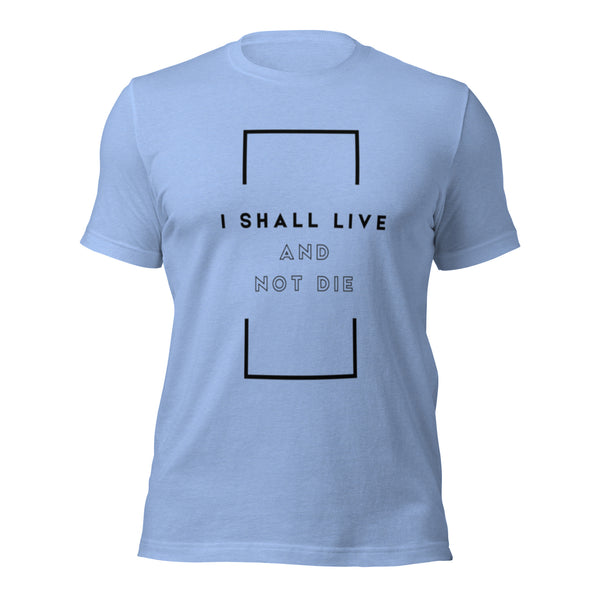 Christian apparel with I Shall Live and Not Die typography