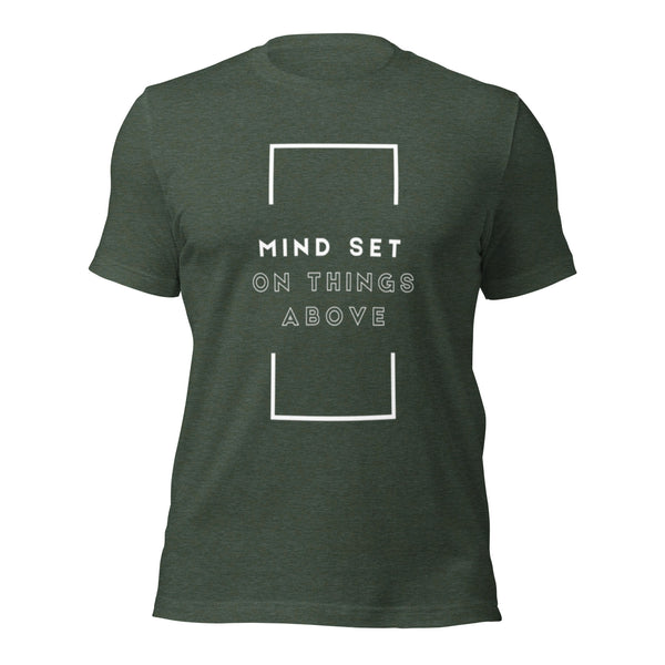 Faith-filled t-shirt expressing a mind set on things above