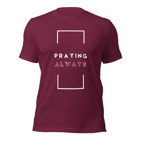 Biblical devotion Praying always message on Christian apparel