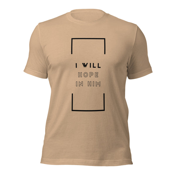 I Will Hope in Him message printed on Christian t-shirt